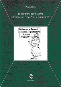 Le stagioni della satira. Collezione inverno 2011 e annata 2012 (eBook, PDF) - Paolo, Forni