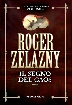 Il segno del caos - Cronache di Ambra #8 (eBook, ePUB) - Zelazny, Roger