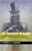 The Philosophy of Beards / A Lecture: Physiological, Artistic & Historical (eBook, PDF)