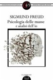 Psicologia delle masse e analisi dell'Io (eBook, ePUB)