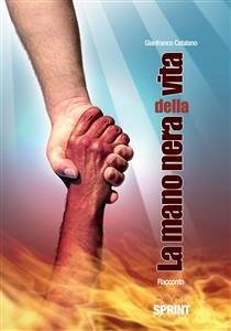 La mano nera della vita (eBook, ePUB) - Catalano, Gianfranco