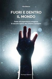 Fuori e dentro il mondo (eBook, ePUB) - Bianco, Vito