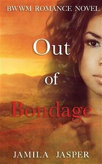 Out Of Bondage (eBook, ePUB) - Jasper, Jamila