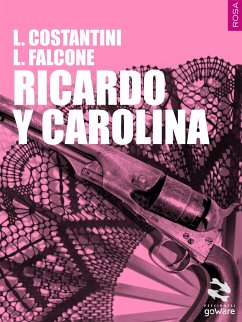 Ricardo y Carolina (eBook, ePUB) - Costantini, Laura; Falcone, Loredana