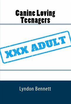 Canine Loving Teenagers: Taboo Erotica (eBook, ePUB) - Bennett, Lyndon