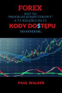 Forex. Kody dostępu (eBook, ePUB) - WALKER, PAUL