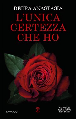 L'unica certezza che ho (eBook, ePUB) - Anastasia, Debra