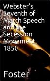 Webster's Seventh of March Speech and the Secession Movement, 1850 (eBook, PDF)