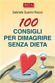 100 consigli per dimagrire senza dieta (eBook, ePUB)