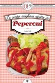 Le cento migliori ricette di peperoni (eBook, ePUB)