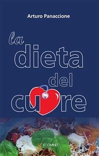 La dieta del cuore (eBook, ePUB) - Panaccione, Arturo