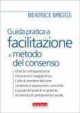 Guida pratica a facilitazione e metodo del consenso (eBook, ePUB)