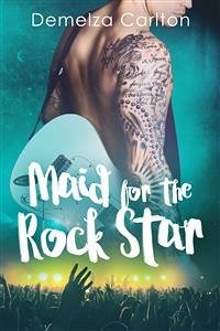 Maid for the Rock Star (eBook, ePUB) - Carlton, Demelza