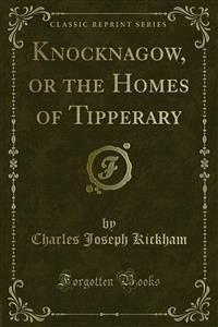 Knocknagow, or the Homes of Tipperary (eBook, PDF)