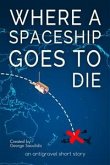 Where a Spaceship Goes to Die (eBook, ePUB)