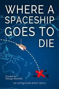 Where a Spaceship Goes to Die (eBook, ePUB) - Saoulidis, George