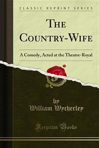 The Country-Wife (eBook, PDF)