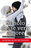 Se solo fosse vero amore (eBook, ePUB)