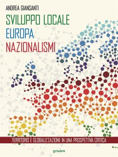 Sviluppo locale, Europa, nazionalismi. Territorio e globalizzazione in una prospettiva critica (eBook, ePUB) - Giansanti, Andrea