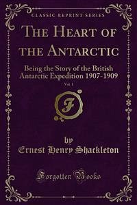 The Heart of the Antarctic (eBook, PDF)