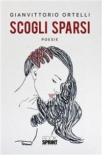 Scogli sparsi (eBook, ePUB) - Ortelli, Gianvittorio