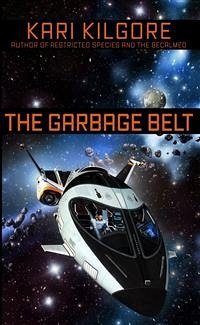 The Garbage Belt (eBook, ePUB) - Kilgore, Kari