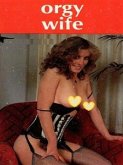 Orgy Wife - Adult Erotica (eBook, ePUB)
