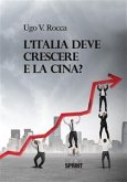 L'Italia deve crescere e la Cina? (eBook, ePUB)