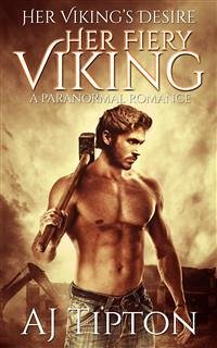 Her Fiery Viking: A Paranormal Romance (eBook, ePUB) - Tipton, AJ