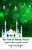 The Path to Islamic Prayer English Edition Standar Version (fixed-layout eBook, ePUB)