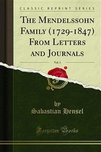 The Mendelssohn Family (1729-1847) From Letters and Journals (eBook, PDF)