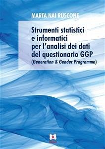 Strumenti statistici e informatici per l’analisi dei dati del questionario (eBook, PDF) - Nai Ruscone, Marta