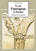 La via Francigena in Toscana (eBook, ePUB)