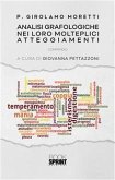 Analisi grafologiche nei loro molteplici atteggiamenti (eBook, PDF)