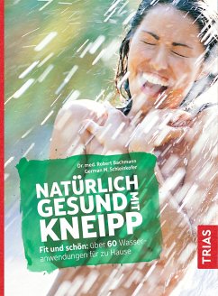 Natürlich gesund mit Kneipp (eBook, ePUB) - Bachmann, Robert; Schleinkofer, German M.