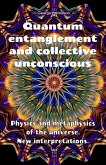Quantum Entanglement and Collective Unconscious. Physics and Metaphysics of the Universe. New Interpretations. (eBook, ePUB)