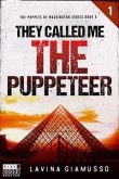 They called me THE PUPPETEER 1 (The Puppets of Washington Book 7) (eBook, ePUB)