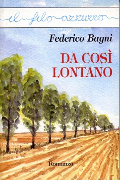 Da così lontano (eBook, ePUB) - Bagni, Federico