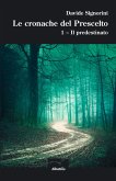 Le cronache del Prescelto (eBook, ePUB)