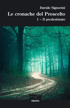 Le cronache del Prescelto (eBook, ePUB) - Signorini, Davide