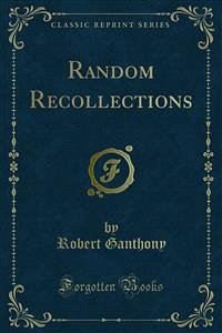 Random Recollections (eBook, PDF) - Ganthony, Robert