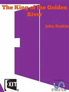 The King of the Golden River (eBook, ePUB) - Ruskin, John