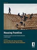 Housing Frontline. Inclusione sociale e processi di autocostruzione e autorecupero (eBook, PDF)
