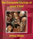The Complete Sayings of Jesus Christ (eBook, ePUB)
