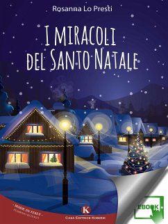 I miracoli del Santo Natale (eBook, ePUB) - Presti Rosanna, Lo