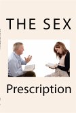 The Sex Prescription: Extreme Taboo BDSM Erotica (eBook, ePUB)