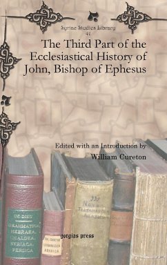 The Third Part of the Ecclesiastical History of John, Bishop of Ephesus - Cureton, William