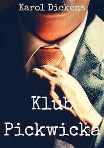 Klub Pickwicka (eBook, ePUB) - Dickens, Karol