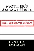 Mother's Animal Urge: Taboo Erotica (eBook, ePUB)