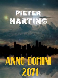 Anno Domini 2071 (eBook, ePUB) - Harting, Pieter